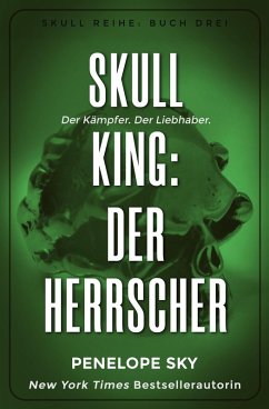 Skull King: Der Herrscher (Skull (German), #3) (eBook, ePUB) - Sky, Penelope