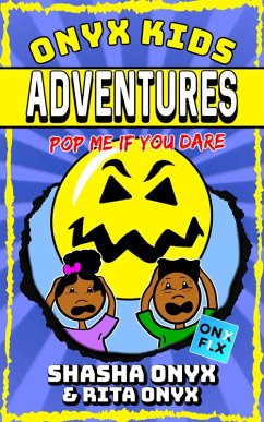 Cover Pop Me If You Dare (Onyx Kids Adventures, #5) (eBook, ePUB)