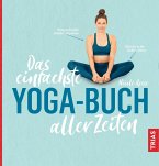 Das einfachste Yoga-Buch aller Zeiten (eBook, ePUB)