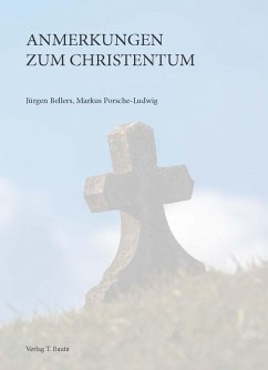 Anmerkungen zum Christentum (eBook, PDF) - Bellers, Jürgen; Porsche-Ludwig, Markus
