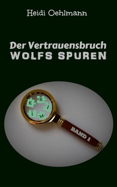 Der Vertrauensbruch (eBook, ePUB) - Oehlmann, Heidi