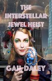 The Interstellar Jewel Heist (Space Colony Journals, #4) (eBook, ePUB) The Interstellar Jewel Heist (Space Colony Journals, #4) (eBook, ePUB)
