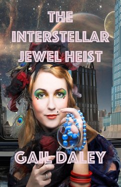 The Interstellar Jewel Heist (Space Colony Journals, #4) (eBook, ePUB) - Daley, Gail