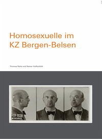 Homosexuelle im KZ Bergen-Belsen - Rahe, Thomas; Rainer, Hoffschildt