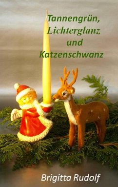 Tannengrün, Lichterglanz und Katzenschwanz - Rudolf, Brigitta