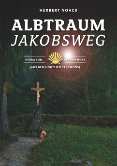 Albtraum Jakobsweg - Noack, Herbert