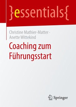 Coaching zum Führungsstart - Mathier-Matter, Christine;Wittekind, Anette