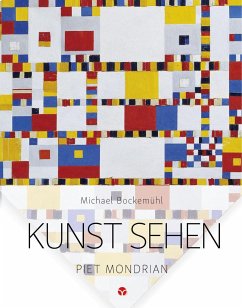Kunst sehen - Piet Mondrian - Bockemühl, Michael