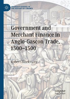 Government and Merchant Finance in Anglo-Gascon Trade, 1300¿1500 - Blackmore, Robert