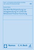 Die BGH-Rechtsprechung zur Anlageberatung im Lichte der Behavioral-Finance-Forschung