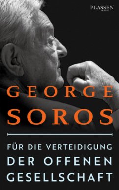 Für die Verteidigung der offenen Gesellschaft - Soros, George