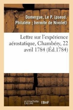 Lettre Sur l'Expérience Aérostatique, Chambéry, 22 Avril 1784 - Domergue, Le P.