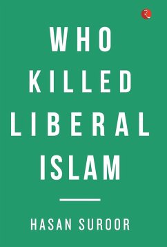 Who Killed Liberal Islam? - Suroor, Hasan