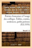 Poésies Françaises À l'Usage Des Collèges. Fables, Contes, Sentences, Petits Poèmes