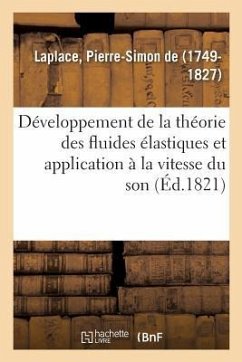 Développement de la Théorie Des Fluides Élastiques Et Application de Cette Théorie - de Laplace, Pierre-Simon