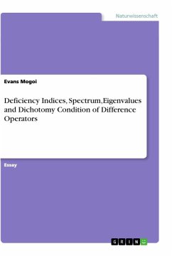 Deficiency Indices, Spectrum,Eigenvalues and Dichotomy Condition of Difference Operators - Mogoi, Evans