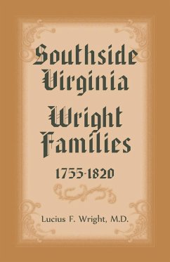 Southside Virgina Wright Families, 1755-1820 - Wright, Lucius F.