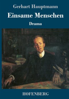 Einsame Menschen - Hauptmann, Gerhart