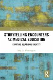 Storytelling Encounters as Medical Education (eBook, PDF)
