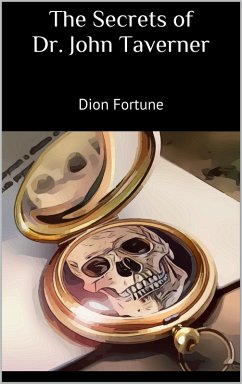 The Secrets of Dr. John Taverner (eBook, ePUB) - Fortune, Dion