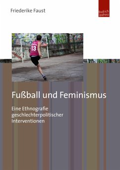 Fußball und Feminismus (eBook, PDF) - Faust, Friederike