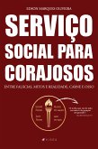 Serviço social para corajosos (eBook, ePUB)