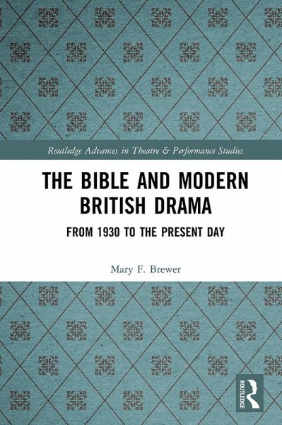 The Bible and Modern British Drama (eBook, PDF) The Bible and Modern British Drama (eBook, PDF)