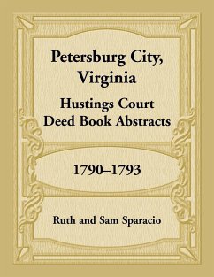 Petersburg City, Virginia Hustings Court Deed Book, 1790-1793 - Sparacio, Ruth