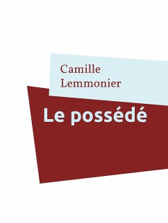 Le possédé (eBook, ePUB) - Lemmonier, Camille