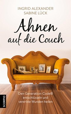 Ahnen auf die Couch (eBook, ePUB) - Alexander, Ingrid; Lück, Sabine