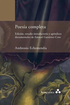 Poesía completa. Edición, estudio introductorio y apéndices documentales de Amauri Gutiérrez Coto - Echemendía, Ambrosio