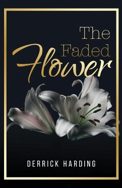 The Faded Flower - Harding, Derrick