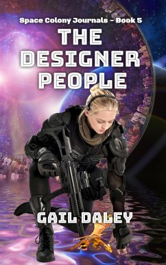 The Designer People (Space Colony Journals, #5) (eBook, ePUB) - Daley, Gail