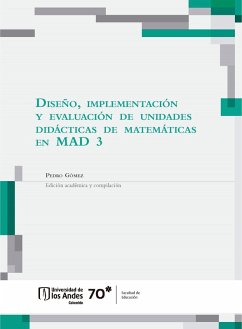 Diseño, implementación y evaluación de unidades didácticas de matemáticas en MAD 3 (eBook, PDF) - Gómez, Pedro; Becerra, Oscar José; Buitrago, Maritza Ruth; Calderón, Sonia Constanza