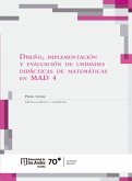 Diseño, implementación y evaluación de unidades didácticas de matemáticas en MAD 4 (eBook, PDF)