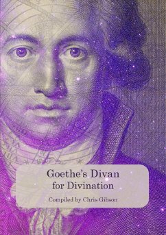 Goethe's Divan for Divination - Gibson, Chris; Goethe, Johann Wolfgang von