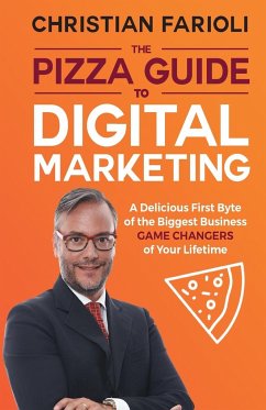 The Pizza Guide to Digital Marketing - Farioli, Christian