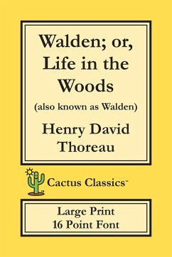 Walden; or, Life in the Woods (Cactus Classics Large Print) - Thoreau, Henry David; Cactus, Marc; Cactus Publishing Inc.