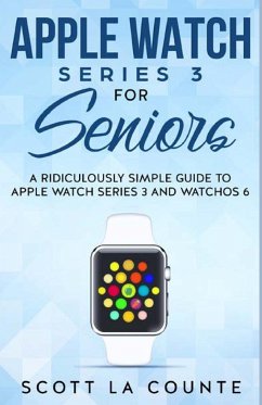 Apple Watch Series 3 For Seniors - La Counte, Scott