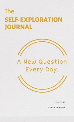 The Self-Exploration Journal: One Year. A New Question Every Day - Mirrors, Zen