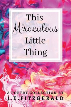 This Miraculous Little Thing - Fitzgerald, J. E.