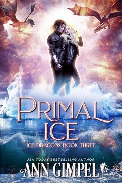 Primal Ice (Ice Dragons, #3) (eBook, ePUB) - Gimpel, Ann