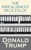 The Impeachment Process of Donald Trump (eBook, ePUB)