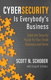 Cybersecurity Is Everybody's Business (eBook, ePUB)