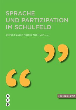 Sprache und Partizipation im Schulfeld (E-Book) (eBook, ePUB) - Hauser, Stefan; Nell-Tuor, Nadine