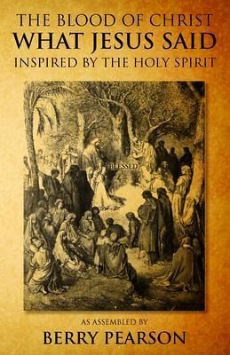 The Blood Of Christ - What Jesus Said (eBook, ePUB)