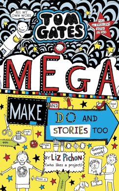 Tom Gates 16. MegaMake and Do Stories Too ! - Pichon, Liz
