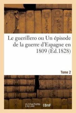 Le guerillero ou Un épisode de la guerre d'Espagne en 1809. Tome 2 - Cassagnaux