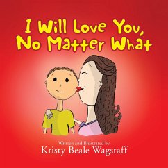 I Will Love You, No Matter What - Beale, Kristy