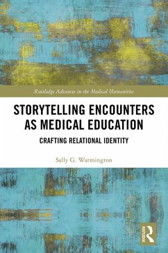 Storytelling Encounters as Medical Education (eBook, ePUB) - Warmington, Sally G.